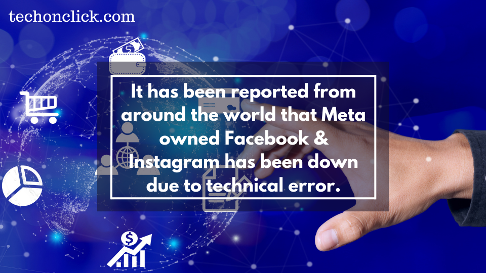 It has been reported from around the world that Meta owned Facebook & Instagram has been down due to technical error.