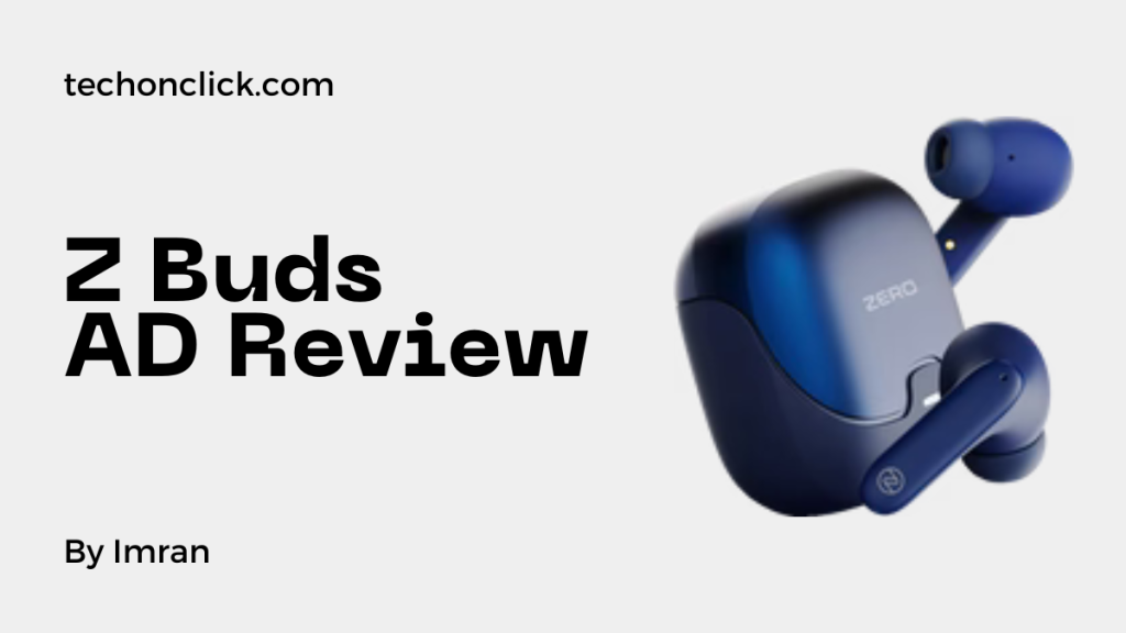 Zero Lifestyle Z Buds AD Review