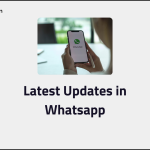 Latest Updates in Whatsapp
