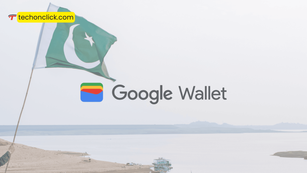 Google Wallet Launches in Pakistan Today - Google Pay in Pakistan - Google Wallet in Pakistan
